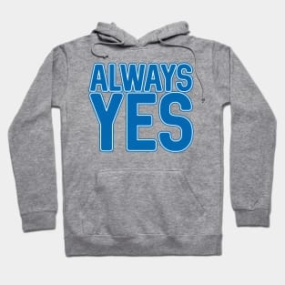 ALWAYS YES, Scottish Independence Saltire Flag Blue and White Text Slogan Hoodie